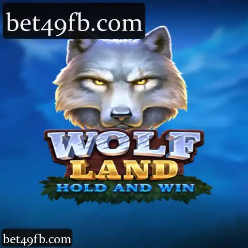 Explore WolfLand na bet49: Aposta em Cassino, Slots e Esportes com Vantagens