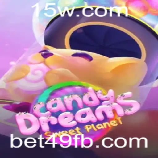 CandyDreams: Uma Jornada Doce no Mundo de bet49